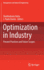 Optimization in Industry: Present Practices and Future Scopes (Management and Industrial Engineering)