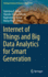 Internet of Things and Big Data Analytics for Smart Generation