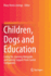 Children, Dogs and Education: Caring For, Learning Alongside, and Gaining Support from Canine Companions