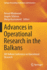 Advances in Operational Research in the Balkans: XIII Balkan Conference on Operational Research (Springer Proceedings in Business and Economics)