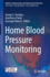 Home Blood Pressure Monitoring (Updates in Hypertension and Cardiovascular Protection)