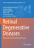 Retinal Degenerative Diseases: Mechanisms and Experimental Therapy