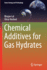 Chemical Additives for Gas Hydrates