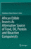 African Edible Insects as Alternative Source of Food, Oil, Protein and Bioactive Components