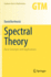 Spectral Theory: Basic Concepts and Applications (Graduate Texts in Mathematics, 284) 1st Ed. 2020 Edition