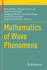 Mathematics of Wave Phenomena