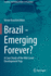 Brazil-Emerging Forever? : a Case Study of the Mid-Level Development Trap (Societies and Political Orders in Transition)