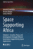 Space Supporting Africa: Volume 3: Security, Peace, and Development through Efficient Governance Supported by Space Applications