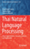 Thai Natural Language Processing: Word Segmentation, Semantic Analysis, and Application