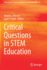 Critical Questions in STEM Education