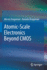 Atomic-Scale Electronics Beyond Cmos