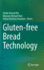 Gluten-Free Bread Technology