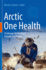 Arctic One Health: Challenges for Northern Animals and People