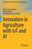 Innovation in Agriculture with IoT and AI