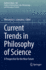 Current Trends in Philosophy of Science: A Prospective for the Near Future