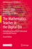 The Mathematics Teacher in the Digital Era: International Research on Professional Learning and Practice