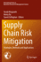 Supply Chain Risk Mitigation: Strategies, Methods and Applications