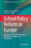 School Policy Reform in Europe: Exploring  Transnational Alignments, National Particularities and Contestations