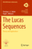 The Lucas Sequences: Theory and Applications