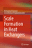 Scale Formation in Heat Exchangers