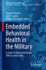 Embedded Behavioral Health in the Military: A Guide for Behavioral Health Officers and Leaders
