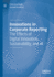 Innovations in Corporate Reporting: The Effects of Digital Innovation, Sustainability, and AI