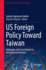 Us Foreign Policy Toward Taiwan: Ambiguity and Commitment in International Relations