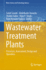 Wastewater Treatment Plants: Processes, Assessment, Design and Operation
