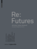 Re Futures Studio Hani Rashid University of Applied Arts Vienna Edition Angewandte