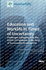 Education and Worklife in Times of Uncertainty: Challenges Emerging from the COVID-19 Pandemic in the Field of Sustainable Development