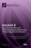 Amyloid-: Structure, Function, and Pathophysiological Significance in Neurodegenerative Diseases