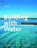 Building With Water: Concepts, Typology, Design