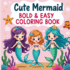 Bold and Easy Mermaid Coloring Book for Kids 3-6: Bold and Easy Coloring Book