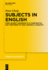 Subjects in English: From Valency Grammar to a Constructionist Treatment of Non-Canonical Subjects
