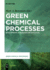 Green Chemical Processes Developments in Research and Education Green Chemical Processing, 2