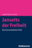 Jenseits Der Freiheit: Vom Transzendenten Trieb