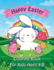 Easter Coloring Book: Happy Easter Coloring Book for Kids Ages 4-8 Unique 50 Patterns to Color the Great Big Easter Coloring Book for Toddlers