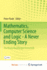 Mathematics, Computer Science and Logic-a Never Ending Story: the Bruno Buchberger Festschrift