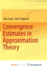 Convergence Estimates in Approximation Theory