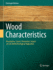 Wood Characteristics: Description, Causes, Prevention, Impact on Use and Technological Adaptation