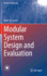 Modular System Design and Evaluation