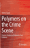Polymers on the Crime Scene: Forensic Analysis of Polymeric Trace Evidence