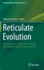 Reticulate Evolution: Symbiogenesis, Lateral Gene Transfer, Hybridization and Infectious Heredity