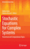 Stochastic Equations for Complex Systems: Theoretical and Computational Topics