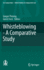 Whistleblowing-a Comparative Study (Ius Comparatum-Global Studies in Comparative Law, 16)