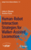 Human-Robot Interaction Strategies for Walker-Assisted Locomotion (Springer Tracts in Advanced Robotics, 115)