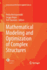 Mathematical Modeling and Optimization of Complex Structures