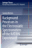 Background Processes in the Electrostatic Spectrometers of the Katrin Experiment (Springer Theses)