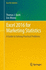 Excel 2016 for Marketing Statistics: a Guide to Solving Practical Problems (Excel for Statistics)