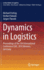 Dynamics in Logistics: Proceedings of the 5th International Conference Ldic, 2016 Bremen, Germany (Lecture Notes in Logistics)